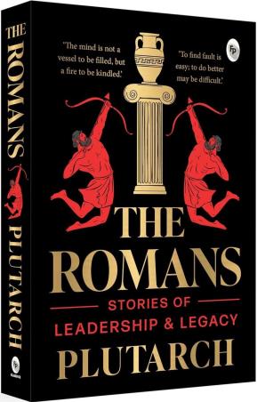 Book cover number 1 for The Romans - Stories of Leadership and Legacy written by Plutarch published by Fingerprint Publishing