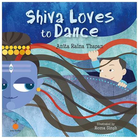 Book cover number 1 for Shiva Loves To Dance written by Anita Raina Thapan published by Tota books