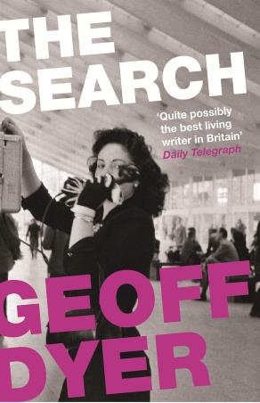 Book cover number 1 for The Search written by Geoff Dyer published by Canongate Books