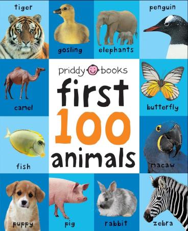 Book cover number 1 for First 100 Animals written by Roger Priddy published by Priddy Books