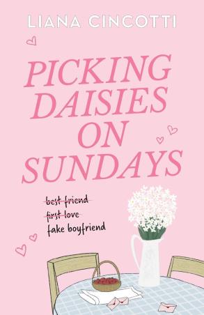 Book cover number 1 for Picking Daisies on Sundays written by Liana Cincotti published by Orion