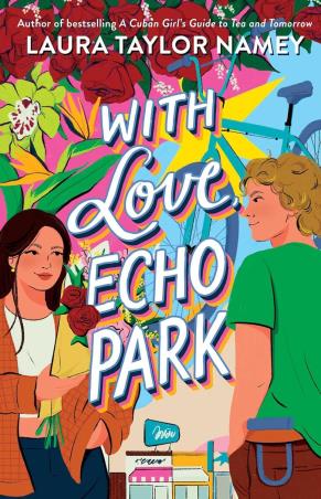 Book cover number 1 for With Love, Echo Park written by Laura Taylor Namey published by Simon & Schuster