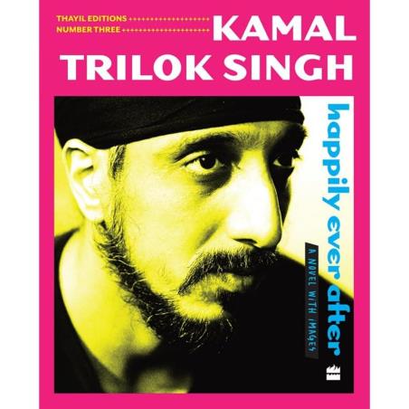 Book cover number 1 for Happily Ever After (A Novel with Images) written by Kamal Trilok Singh published by Fourth Estate