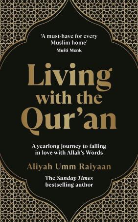Book cover number 1 for Living With The Qur’an written by Aliyah Umm Raiyaan published by Rider