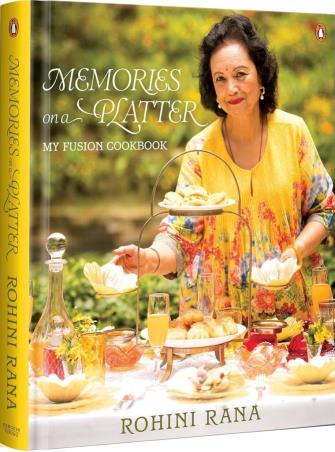 Book cover number 1 for Memories on a Platter - My Fusion Cookbook written by Rohini Rana published by Penguin Books