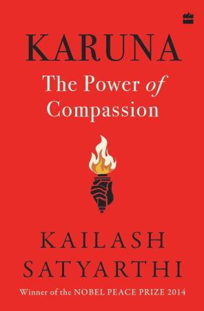 Book cover number 1 for Karuna : The Power Of Compassion written by Kailash Satyarthi published by Harper Collins Publishers