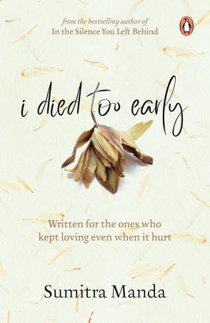 Book cover number 1 for I Died Too Early written by Sumitra Manda published by Penguin Books