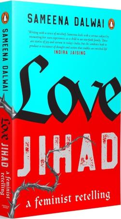 Book cover number 1 for Love Jihad - A Feminist Retelling written by Sameena Dalwai published by Penguin Books