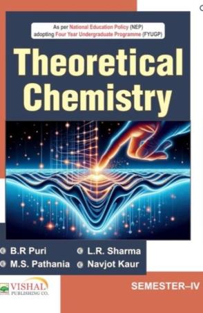Book cover number 1 for Theoretical Chemistry (Semester-4) NEP written by B. R. Puri, L. R. Sharma, M. S. Pathania, Navjot Kaur published by Vishal Publishing Co.