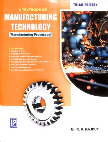 Book cover number 1 for A Textbook of Manufacturing Technology (Manufacturing Processes) written by R. K. Rajput published by Laxmi Publications (P) Ltd.