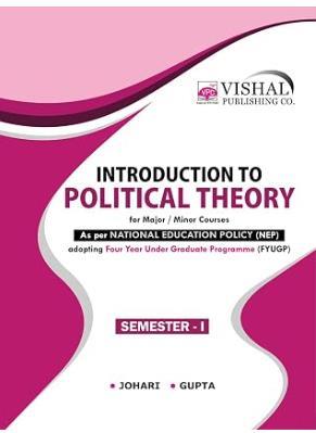 Book cover number 1 for Introduction To Political Theory (Semester-1) NEP written by Gupta, Johari published by Vishal Publishing Co.