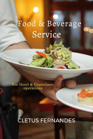Book cover number 1 for Food & Beverage Service For Hotel And Cruise Line Operations written by Cletus Fernandes published by Notion Press