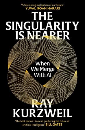 Book cover number 1 for The Singularity Is Nearer : When We Merge With AI written by Ray Kurzweil published by Vintage