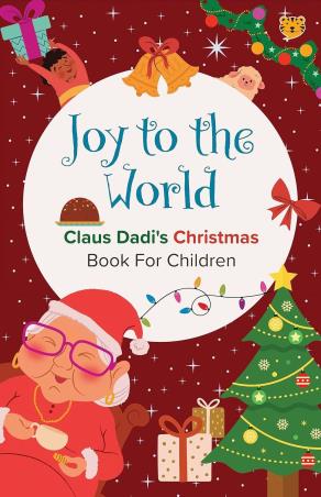 Book cover number 1 for Joy To The World : Claus Dadi’s Christmas Book For Children written by Jerry Pinto published by Speaking Tiger Publishing Private Limited
