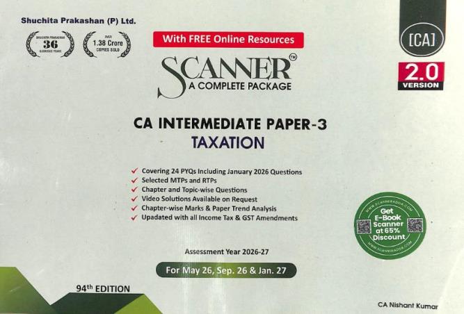 Book cover number 1 for Scanner CA Intermediate Paper-3 Taxation (2.0 Version) written by Nishant Kumar published by Suchitra Prakashan (P) Ltd