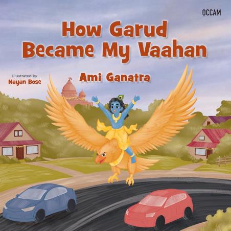 Book cover number 1 for How Garud Became My Vaahan written by Ami Ganatra published by Occam