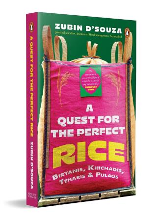 Book cover number 1 for A Quest For The Perfect Rice : Biryanis, Khichadis, Teharis And Pulaos written by Zubin D'souza published by Penguin Books