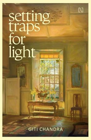 Book cover number 1 for Setting Traps for Light written by Giti Chandra published by Hachette