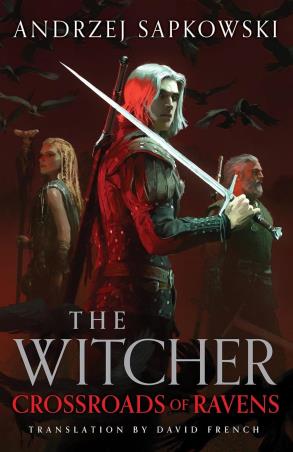 Book cover number 1 for The Witcher : Crossroads Of Ravens written by Andrzej Sapkowski published by Gollancz