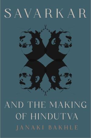 Book cover number 1 for Savarkar and the Making of Hindutva written by Janaki Bakhle published by Princeton University Press