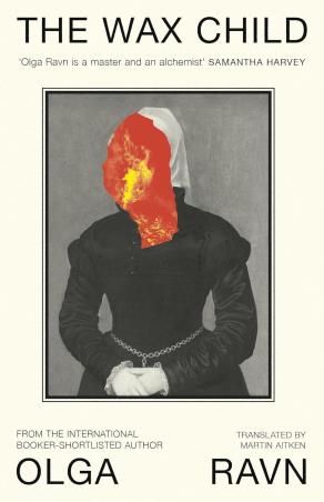 Book cover number 1 for The Wax Child written by Olga Ravn published by Viking