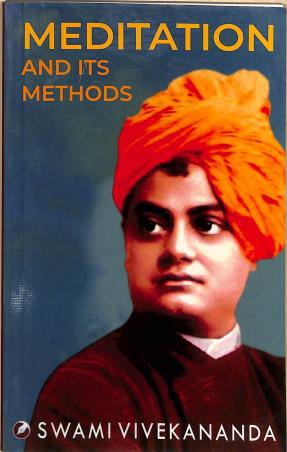Book cover number 1 for Meditation And Its Methods written by Swami Vivekananda published by Teenage Publishers