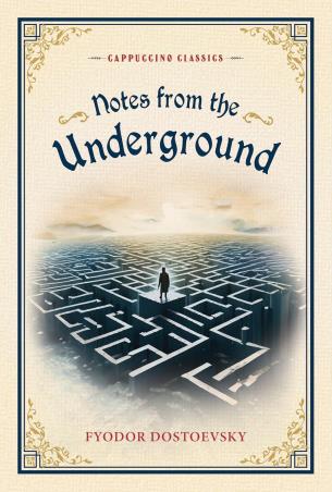Book cover number 1 for Notes From The Underground written by Fyodor Dostoevsky published by The Browser