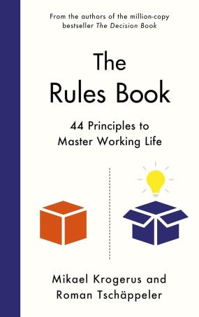 Book cover number 1 for The Rules Book : 44 Principles To Master Working Life written by Mikael Krogerus, Roman Tschappeler published by Profile Books