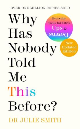 Book cover number 1 for Why Has Nobody Told Me This Before? written by Julie Smith published by Random House