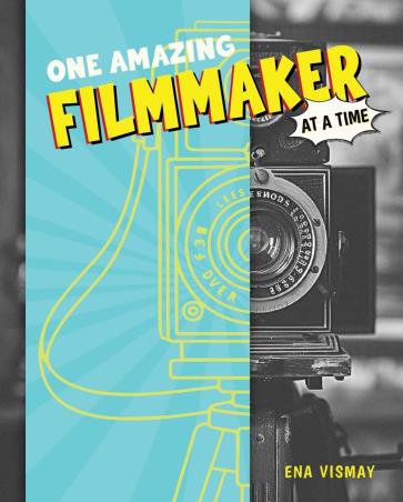 Book cover number 1 for One Amazing Filmmaker at a Time written by Ena Vismay published by Browser