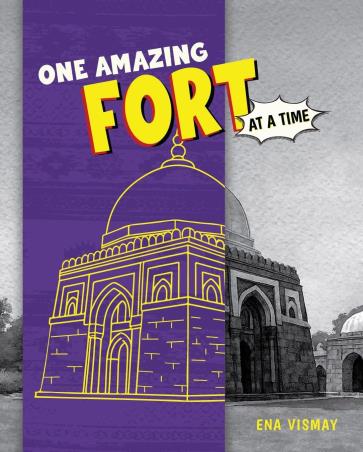 Book cover number 1 for One Amazing Fort at a Time written by Ena Vismay published by Browser