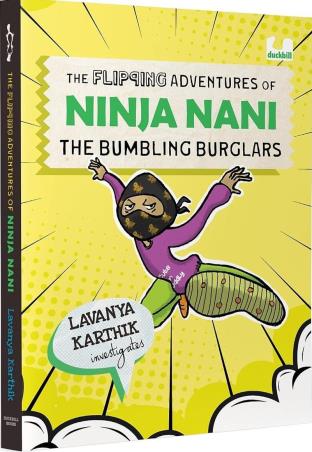 Book cover number 1 for The Flipping Adventures of Ninja Nani - The Bumbling Burglars written by Lavanya Karthik published by Duckbill