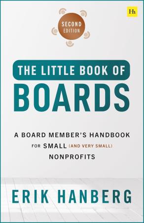 Book cover number 1 for The Little Book of Boards - A Board Member's Handbook for Small (and Very Small) Nonprofits written by Erik Hanberg published by Harriman House