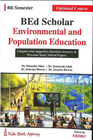 Book cover number 1 for Bed Scholar Environmental & Population Education Semester-4 written by Debashis Dhar, Subrata Biswas published by Rita Book Agency