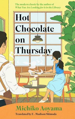 Book cover number 1 for Hot Chocolate on Thursday written by Michiko Aoyama published by Doubleday