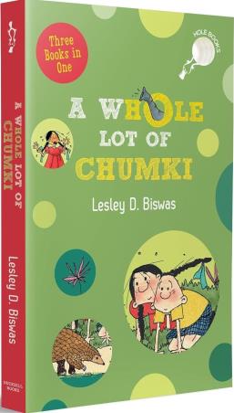 Book cover number 1 for A WhOle Lot of Chumki written by Lesley D. Biswas published by Duckbill