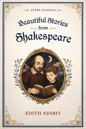 Book cover number 1 for Beautiful Stories From Shakespeare written by Edith Nesbit published by The Browser