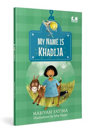 Book cover number 1 for My Name Is Khadija written by Mariyam Fatima, Isha Nagar published by Duckbill