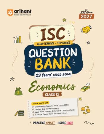 Book cover number 1 for ISC Chapterwise / Topicwise Question Bank 23 Years' (2026-2004) Economics Class 12 (For Exam 2027) written by NA published by Arihant Prakashan