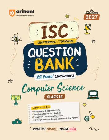 Book cover number 1 for ISC Question Bank 26 Years' (2026-2005) Computer Science Class 12 (For Exam 2027) written by NA published by Arihant Prakashan