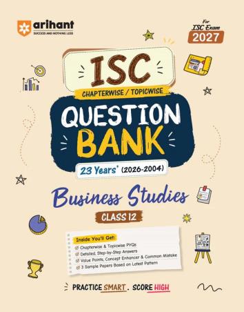 Book cover number 1 for ISC Question Bank 23 Years' (2026-2004) Business Studies Class 12 (For Exam 2027) written by NA published by Arihant Prakashan