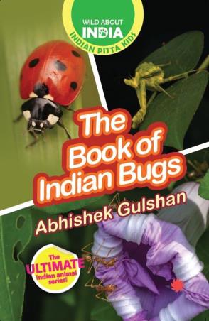 Book cover number 1 for The Book Of Indian Bugs written by Abhishek Gulshan published by Juggernaut