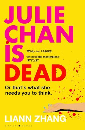 Book cover number 1 for Julie Chan Is Dead written by Liann Zhang published by Raven Books