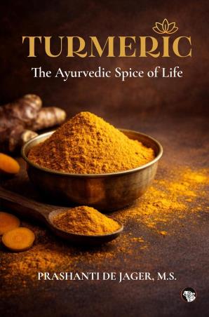 Book cover number 1 for Turmeric : The Ayurvedic Spice Of Life written by Prashanti De Jager published by Speaking Tiger Publishing Private Limited