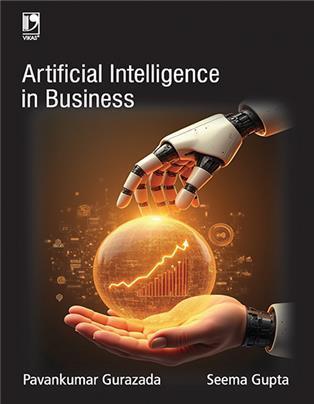 Book cover number 1 for Artificial Intelligence In Business written by Seema Gupta, Pavankumar Gurazada published by Vikas Publishing House Pvt Ltd