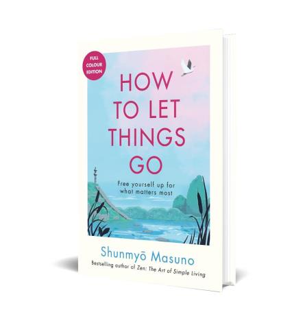 Book cover number 1 for How To Let Things Go written by Shunmyo Masuno published by Rider