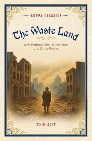 Book cover number 1 for The Waste Land (Cuppa Classics) written by T. S. Eliot published by Browser