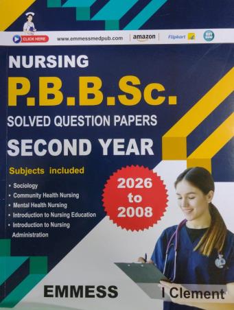 Book cover number 1 for Nursing P.B.B.Sc. Solved Question Papers Second Year (2026-2008) written by I. Clement published by Emmess Medical Publishers