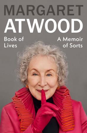 Book cover number 1 for Book of Lives - A Memoir of Sorts written by Margaret Atwood published by Chatto & Windus