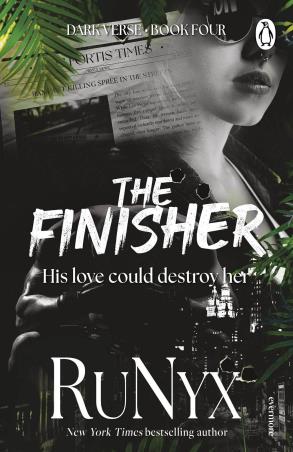 Book cover number 1 for The Finisher : His Love Could Destroy Her written by RuNyx published by Penguin Books